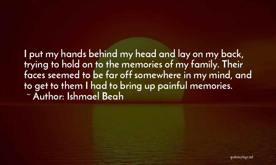 Loneliness And Family Quotes By Ishmael Beah