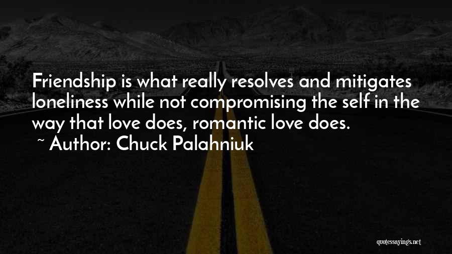 Loneliness And Friendship Quotes By Chuck Palahniuk