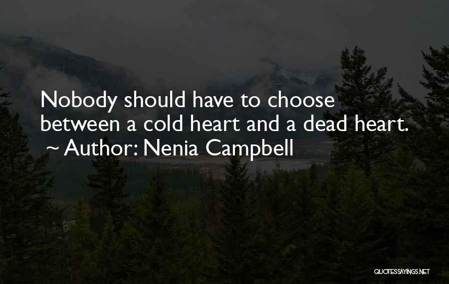 Loneliness And Heartache Quotes By Nenia Campbell