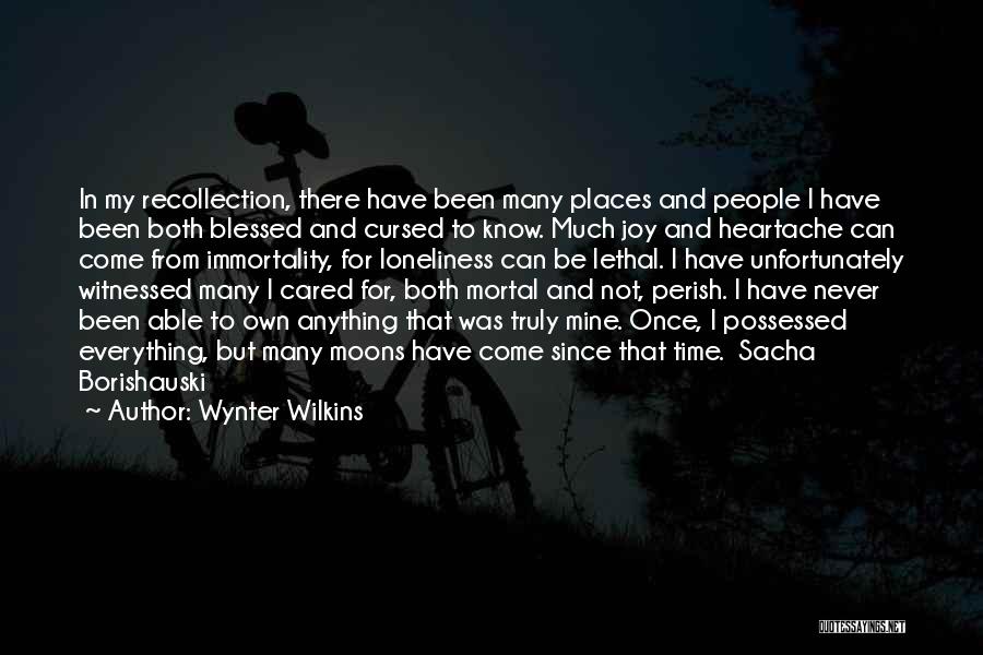 Loneliness And Heartache Quotes By Wynter Wilkins