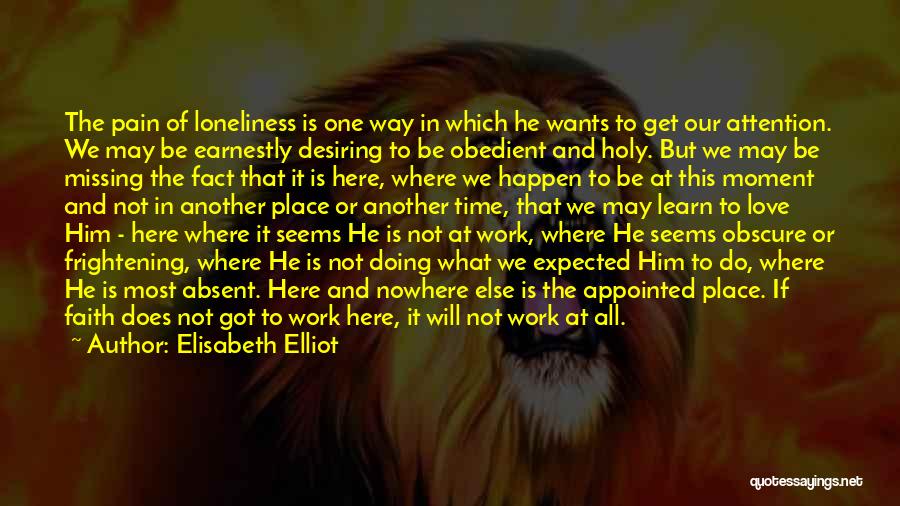 Loneliness And Love Quotes By Elisabeth Elliot