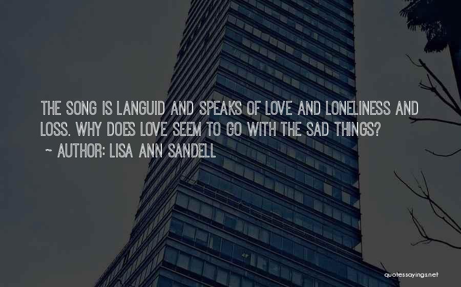 Loneliness And Love Quotes By Lisa Ann Sandell