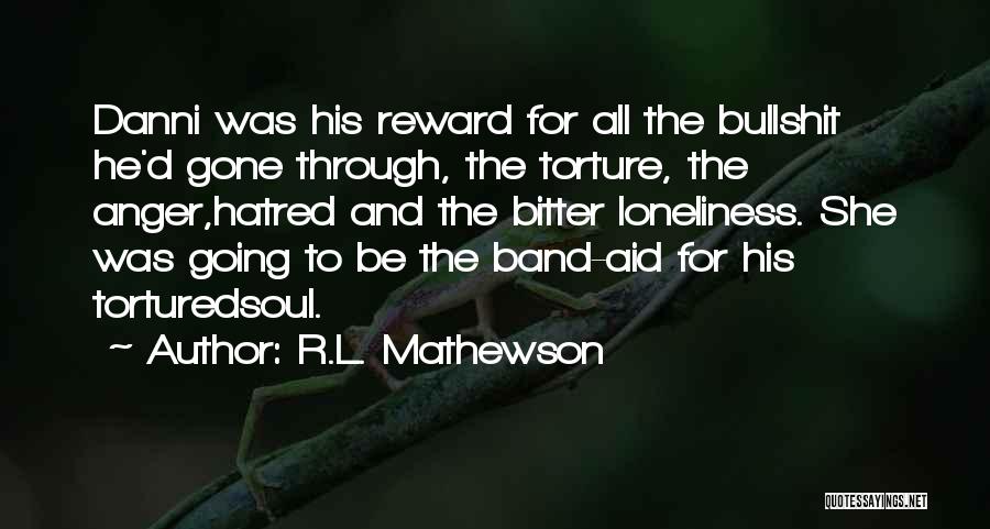 Loneliness And Love Quotes By R.L. Mathewson