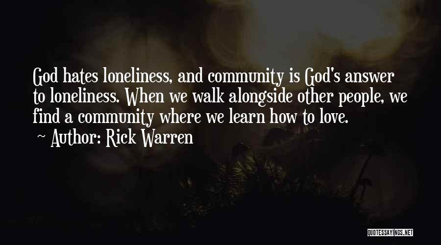 Loneliness And Love Quotes By Rick Warren