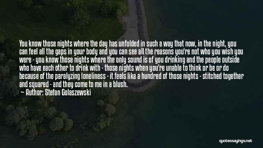 Loneliness And Love Quotes By Stefan Golaszewski