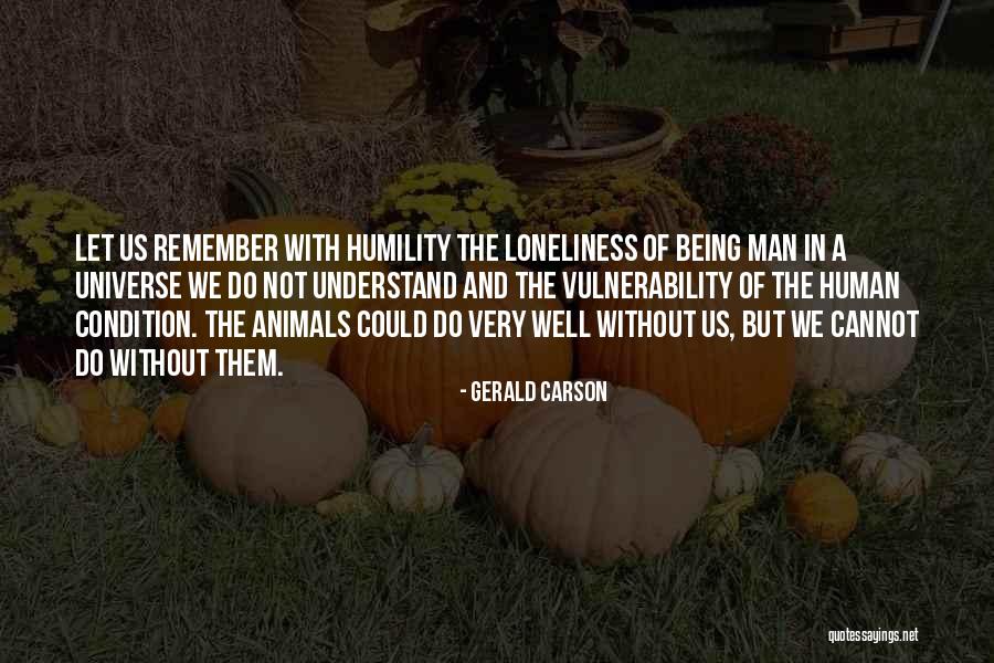 Loneliness And Nature Quotes By Gerald Carson