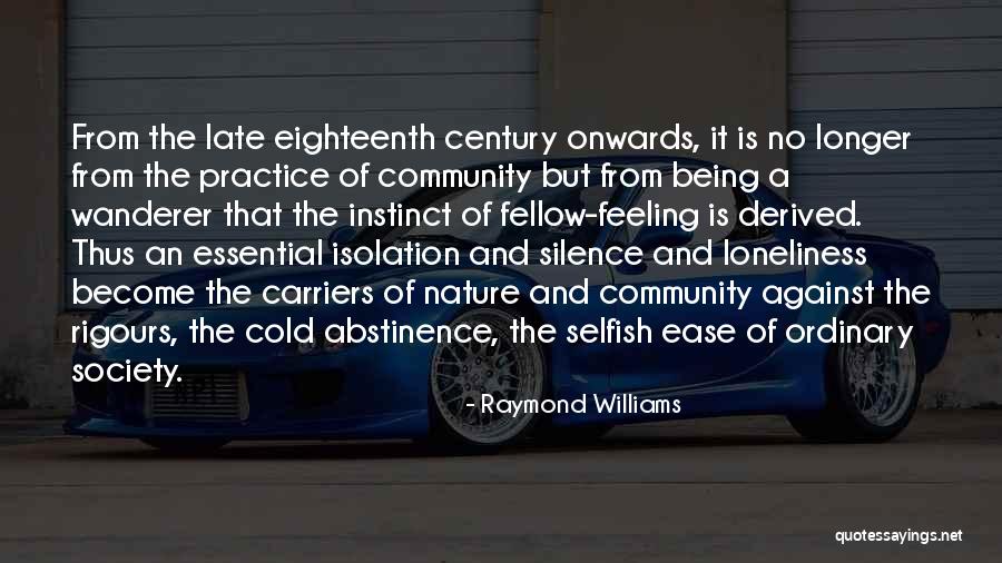 Loneliness And Nature Quotes By Raymond Williams