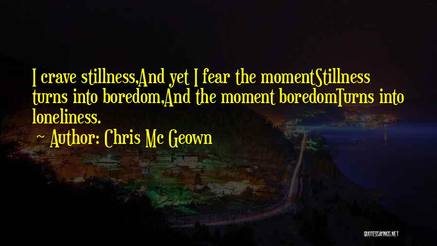 Loneliness And Quotes By Chris Mc Geown