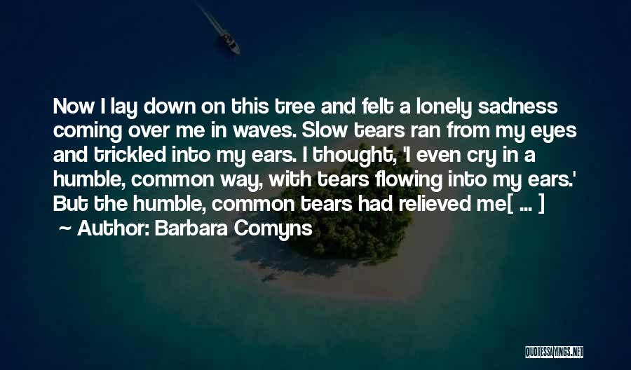 Loneliness And Sad Quotes By Barbara Comyns