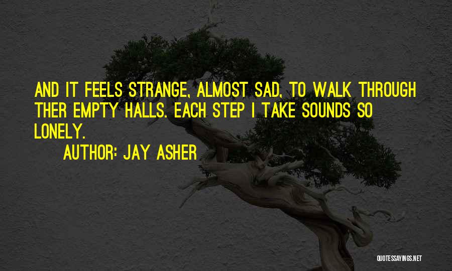 Loneliness And Sad Quotes By Jay Asher