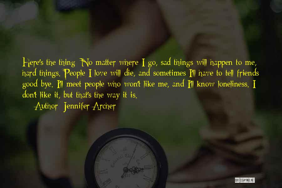 Loneliness And Sad Quotes By Jennifer Archer
