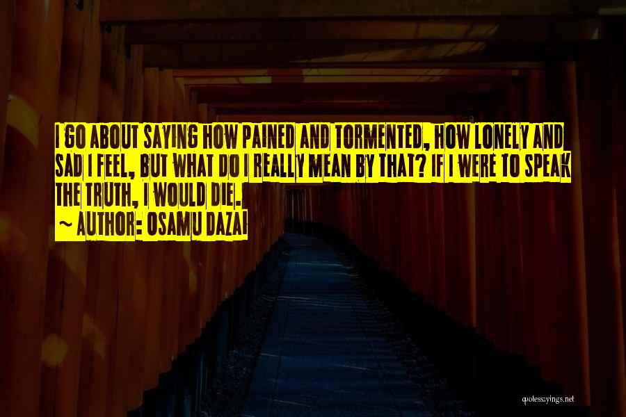 Loneliness And Sad Quotes By Osamu Dazai