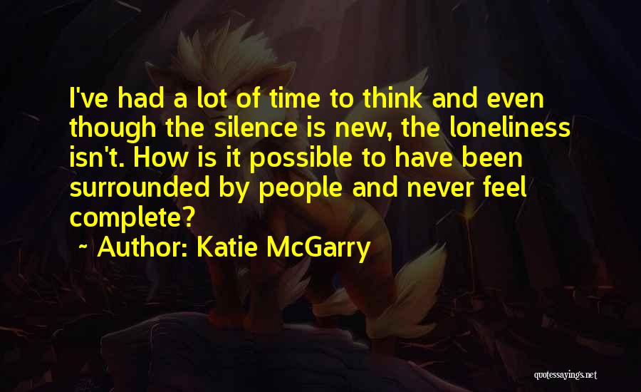 Loneliness And Silence Quotes By Katie McGarry