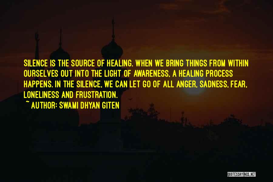 Loneliness And Silence Quotes By Swami Dhyan Giten