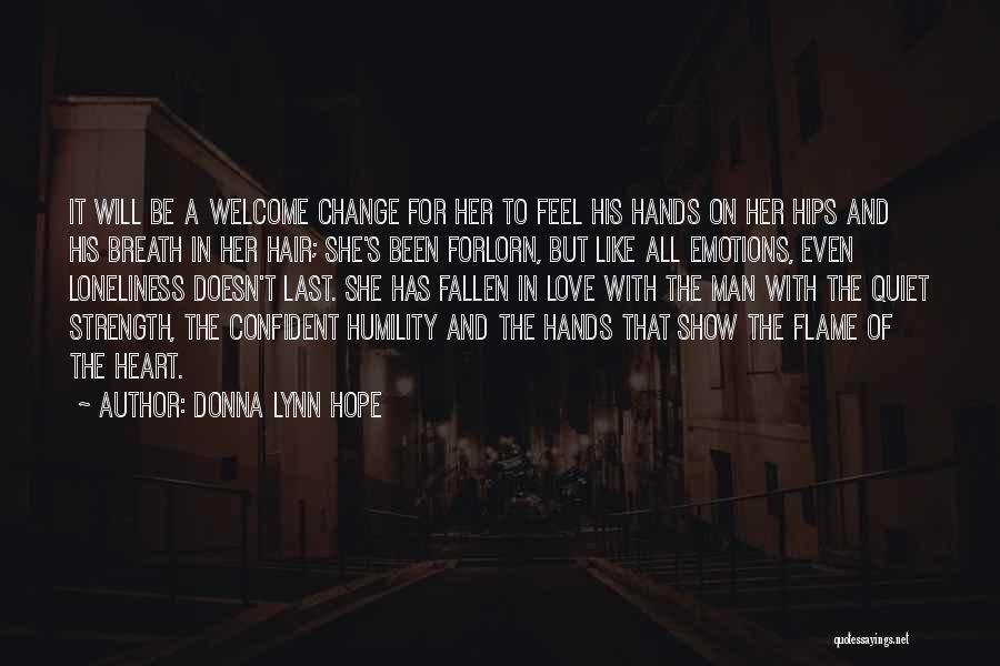Loneliness And Strength Quotes By Donna Lynn Hope