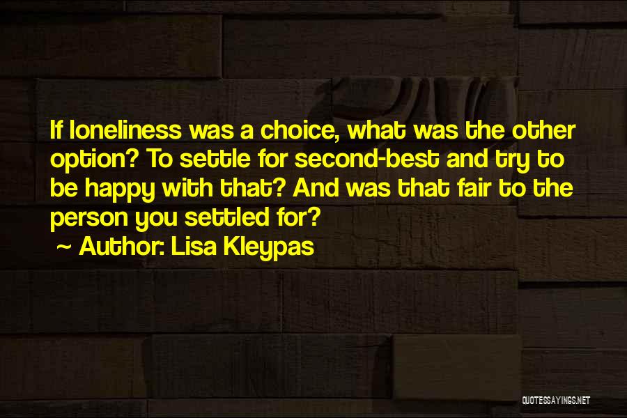 Loneliness But Happy Quotes By Lisa Kleypas