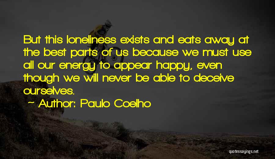 Loneliness But Happy Quotes By Paulo Coelho