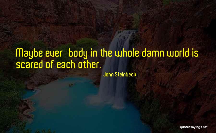 Loneliness By John Steinbeck Quotes By John Steinbeck Loneliness By John Steinbeck Quotes By John Steinbeck