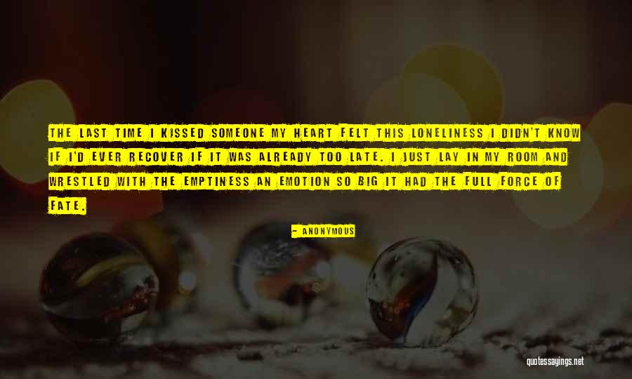 Loneliness Emptiness Quotes By Anonymous Loneliness Emptiness Quotes By Anonymous
