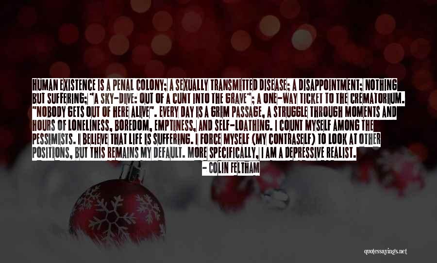 Loneliness Emptiness Quotes By Colin Feltham Loneliness Emptiness Quotes By Colin Feltham
