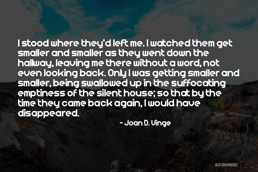 Loneliness Emptiness Quotes By Joan D. Vinge Loneliness Emptiness Quotes By Joan D. Vinge