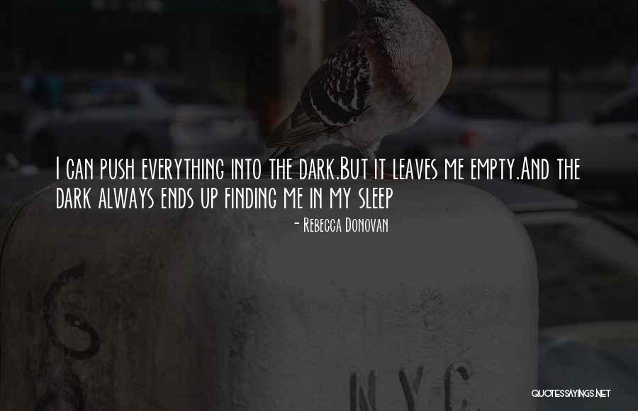 Loneliness Emptiness Quotes By Rebecca Donovan Loneliness Emptiness Quotes By Rebecca Donovan