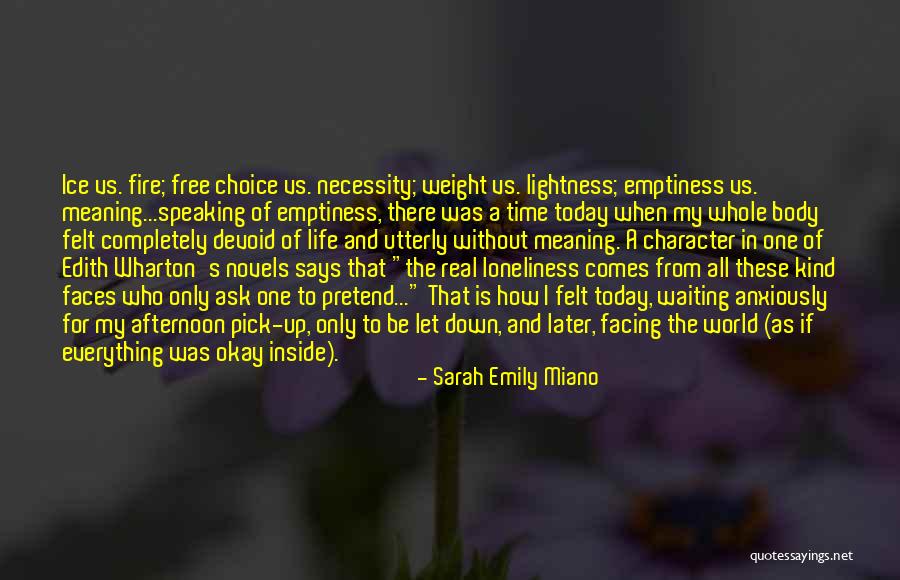 Loneliness Emptiness Quotes By Sarah Emily Miano Loneliness Emptiness Quotes By Sarah Emily Miano