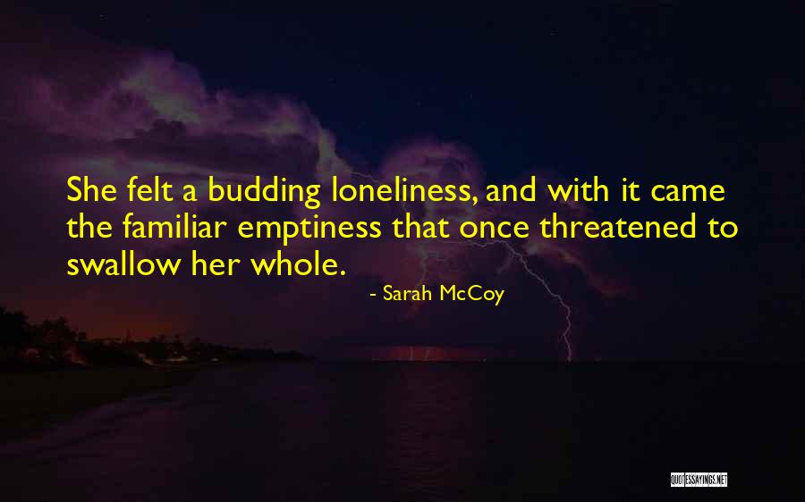 Loneliness Emptiness Quotes By Sarah McCoy Loneliness Emptiness Quotes By Sarah McCoy