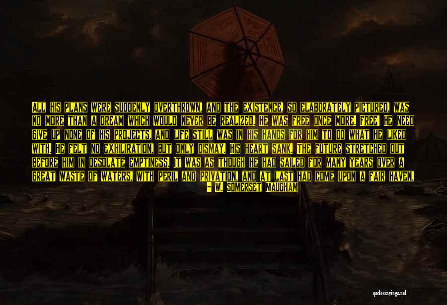 Loneliness Emptiness Quotes By W. Somerset Maugham Loneliness Emptiness Quotes By W. Somerset Maugham