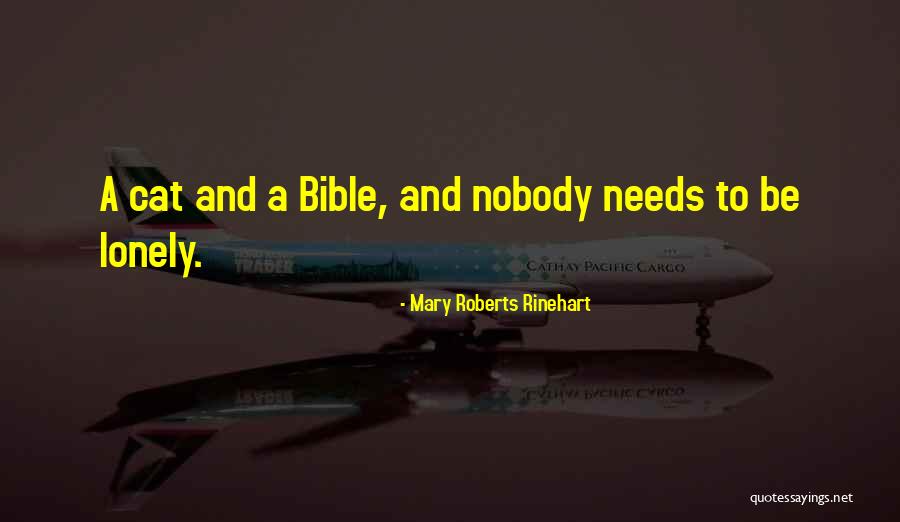 Loneliness From The Bible Quotes By Mary Roberts Rinehart