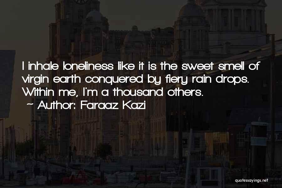 Loneliness In A Crowd Quotes By Faraaz Kazi
