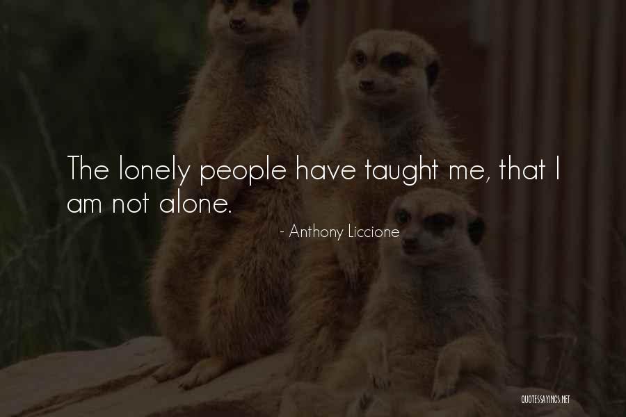 Loneliness In Crowd Quotes By Anthony Liccione