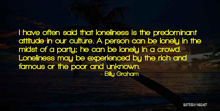 Loneliness In Crowd Quotes By Billy Graham