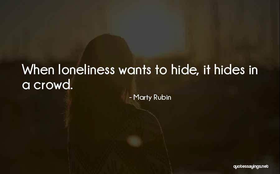 Loneliness In Crowd Quotes By Marty Rubin