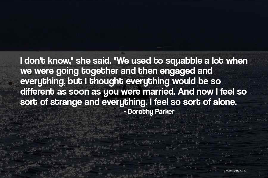 Loneliness In Marriage Quotes By Dorothy Parker Loneliness In Marriage Quotes By Dorothy Parker