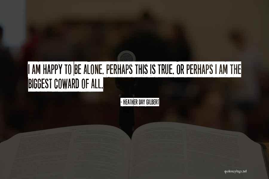 Loneliness In Marriage Quotes By Heather Day Gilbert Loneliness In Marriage Quotes By Heather Day Gilbert