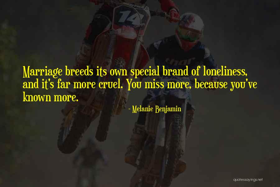Loneliness In Marriage Quotes By Melanie Benjamin Loneliness In Marriage Quotes By Melanie Benjamin