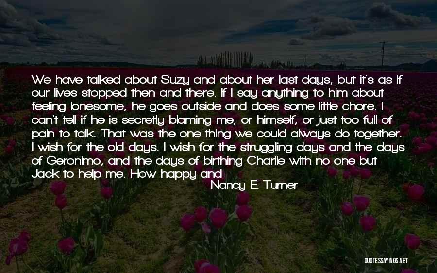 Loneliness In Marriage Quotes By Nancy E. Turner Loneliness In Marriage Quotes By Nancy E. Turner