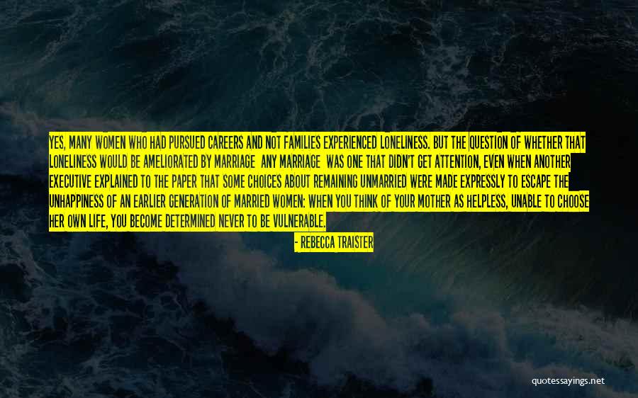 Loneliness In Marriage Quotes By Rebecca Traister Loneliness In Marriage Quotes By Rebecca Traister