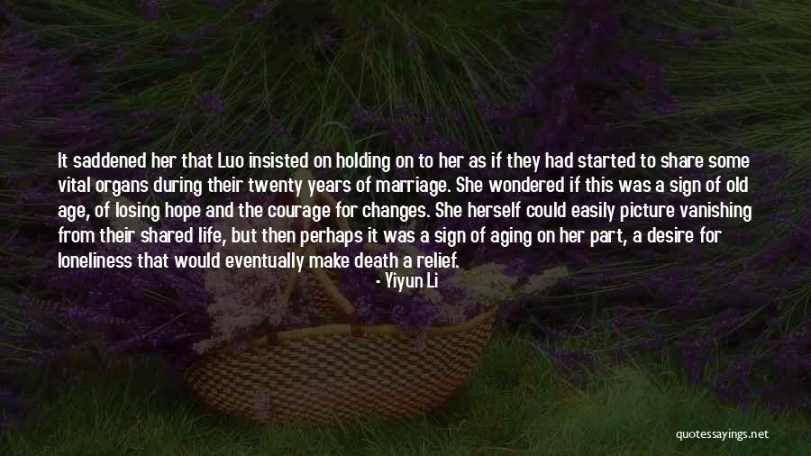 Loneliness In Marriage Quotes By Yiyun Li Loneliness In Marriage Quotes By Yiyun Li