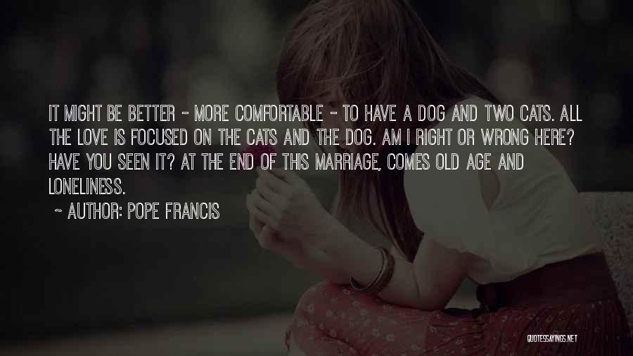 Loneliness In Old Age Quotes By Pope Francis