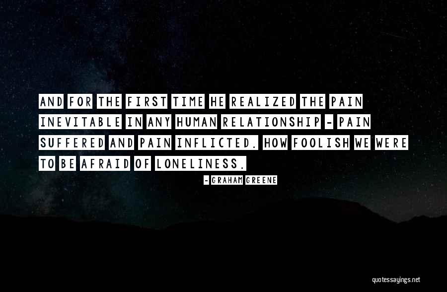 Loneliness In Relationship Quotes By Graham Greene Loneliness In Relationship Quotes By Graham Greene