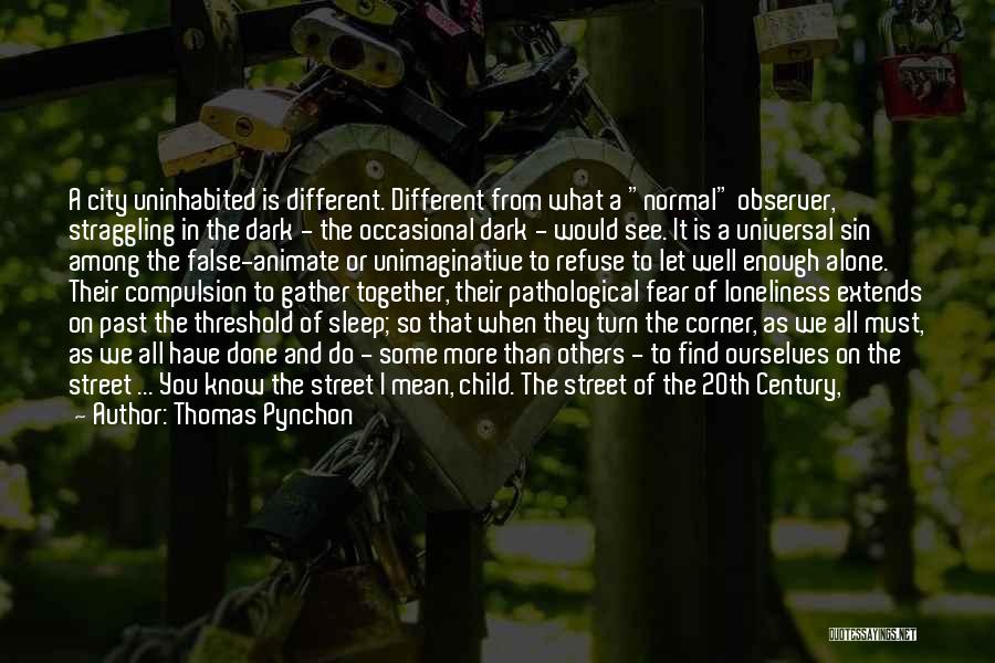 Loneliness In The City Quotes By Thomas Pynchon