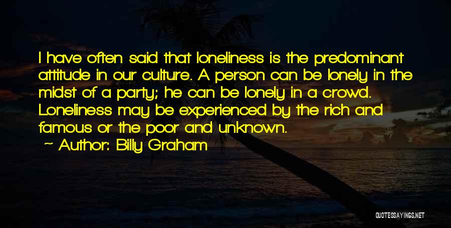 Loneliness In The Crowd Quotes By Billy Graham