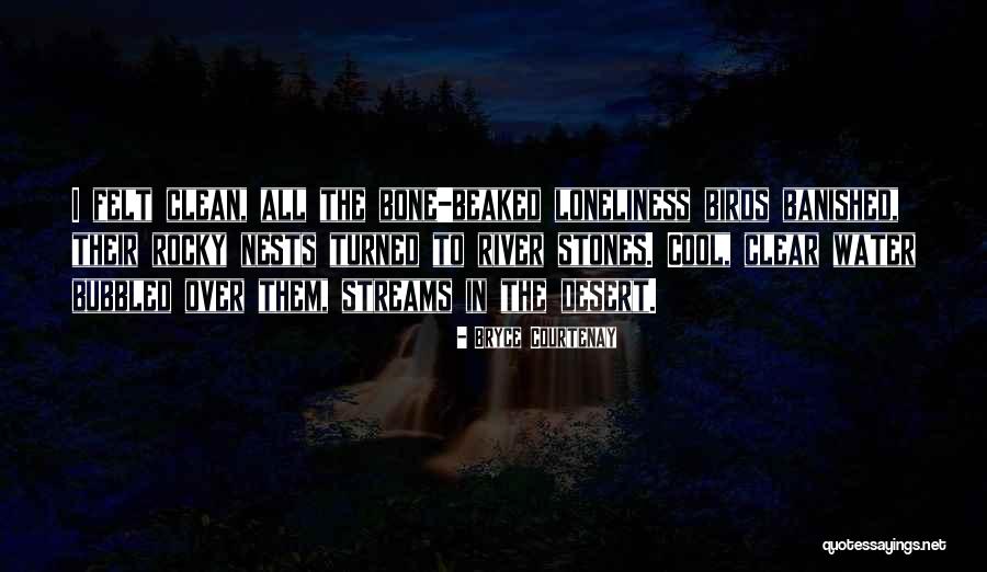 Loneliness Inspirational Quotes By Bryce Courtenay Loneliness Inspirational Quotes By Bryce Courtenay