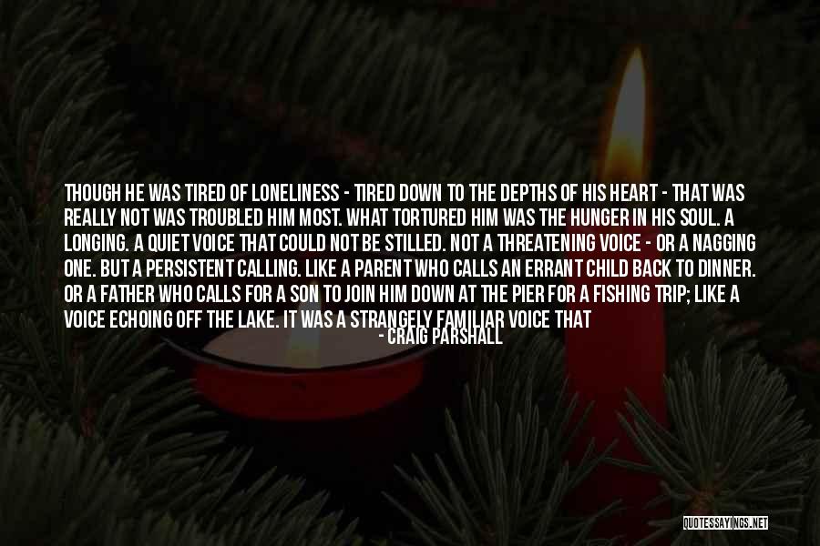 Loneliness Inspirational Quotes By Craig Parshall Loneliness Inspirational Quotes By Craig Parshall
