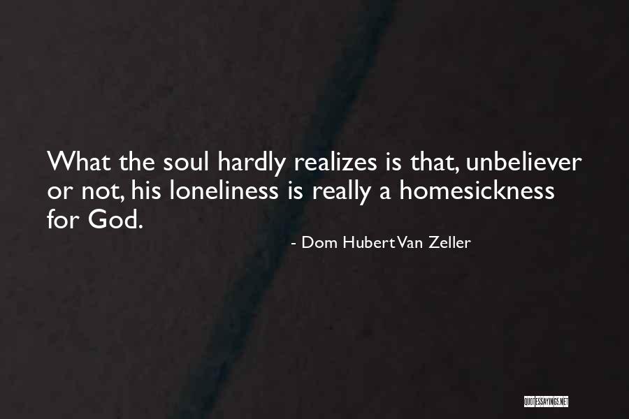 Loneliness Inspirational Quotes By Dom Hubert Van Zeller Loneliness Inspirational Quotes By Dom Hubert Van Zeller
