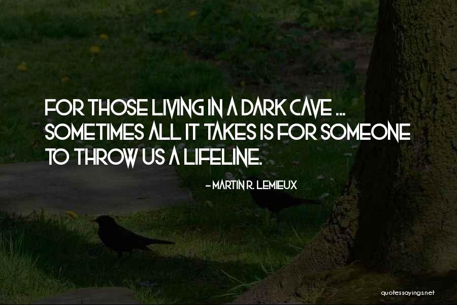 Loneliness Inspirational Quotes By Martin R. Lemieux Loneliness Inspirational Quotes By Martin R. Lemieux