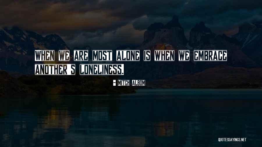 Loneliness Inspirational Quotes By Mitch Albom Loneliness Inspirational Quotes By Mitch Albom