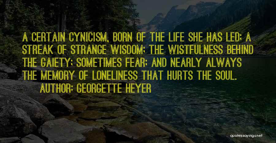Loneliness Is Always With Me Quotes By Georgette Heyer